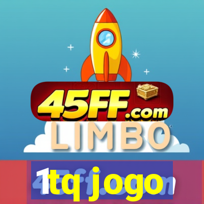 1tq jogo